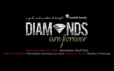 Annual Foothill Family Gala – Diamonds are Forever  to Raise Critical Funds to Meet Growing Needs of the Community