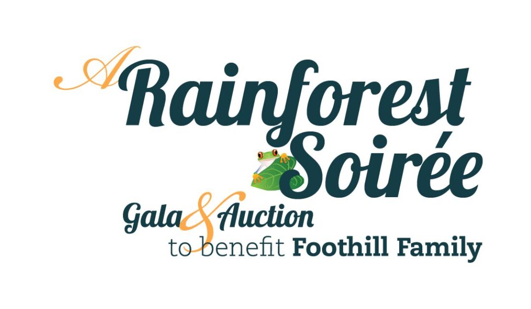 Foothill Family Invites You to Step into A Rainforest Soirée for an Evening of Generosity and Life-Changing Impact at the 2025 Annual Gala & Auction